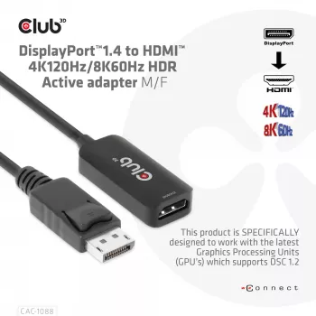 CLUB3D adattatore attivo DisplayPort1.4 a HDMI 4K120Hz/8K60Hz HDR M/F